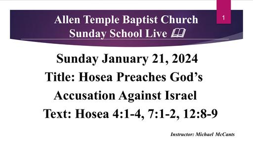 Sunday, January 21, 2024 - Brother Michael McCants - Hosea Preaches God's Accusation Against Israel