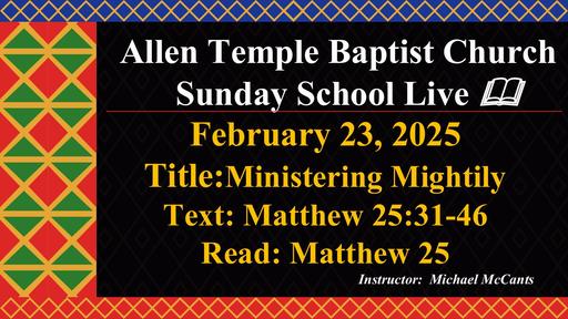Feb 23, 2025 - Brother Michael McCants - Ministering Mightily