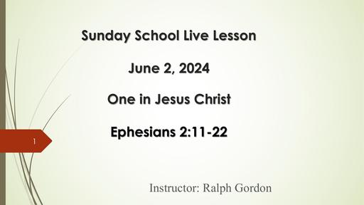 Sunday, June 2, 2024 - Brother Ralph Gordon - One in Jesus Christ