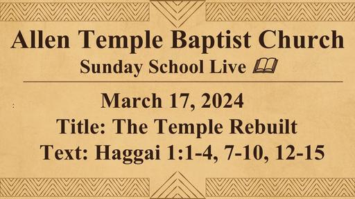 Sunday, March 17, 2024 - Brother Michael McCants - The Temple Rebuilt