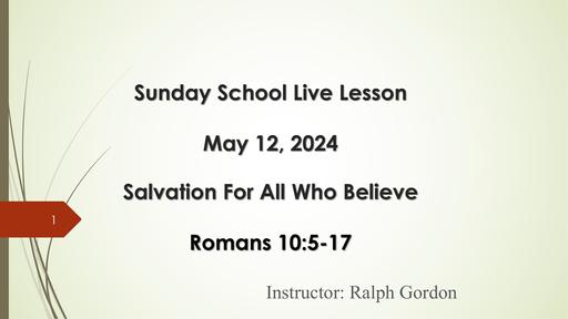 Sunday, May 12, 2024 - Brother Ralph Gordon - Salvation For All Who Believe