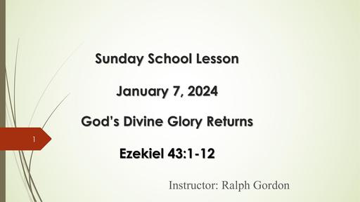Sunday, January 7, 2024 - Brother Ralph Gordon - God's Divine Glory Returns