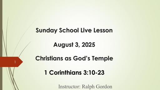 Sunday, August 3, 2025 - Christians as God's Temple (Bro. Ralph Gordon)