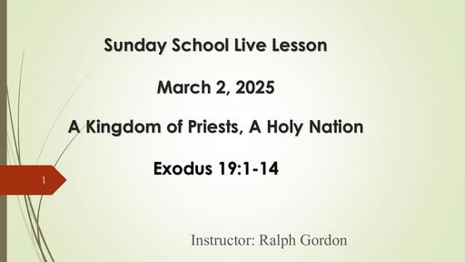 March 2, 2025 - A Kingdom of Priests, A Holy Nation (Ralph Gordon)