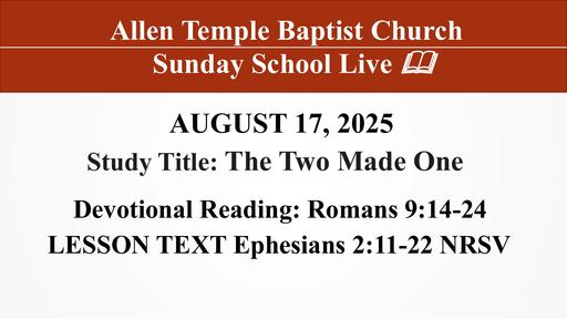 Sunday, August 17, 2025 - The Two Made One (Bro. Michael McCants)