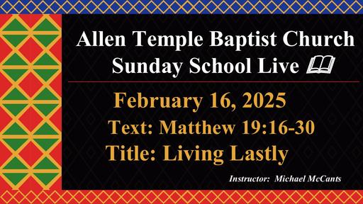 Feb 16, 2025 - Brother Michael McCants - Living Lastly