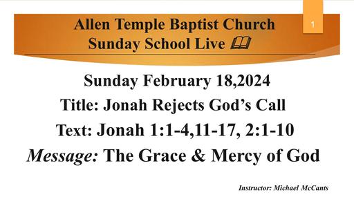 Sunday, February 18, 2024 - Brother Michael McCants - Jonah Rejects God's Call