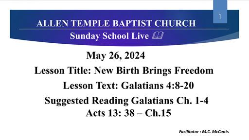 Sunday, May 25, 2024 - Brother Michael McCants - New Birth Brings Freedom
