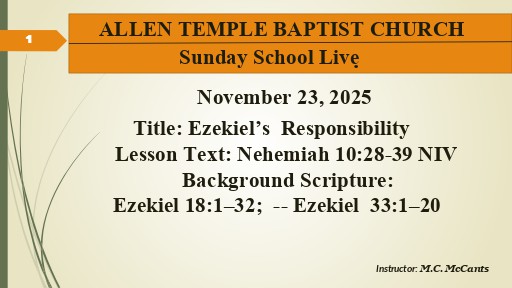 Sunday, November 23, 2025 - Ezekiel's Responsibility (Bro. Michael McCants)