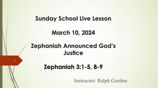 Sunday, March 10, 2024 - Brother Ralph Gordon - Zephaniah Announced God's Justice