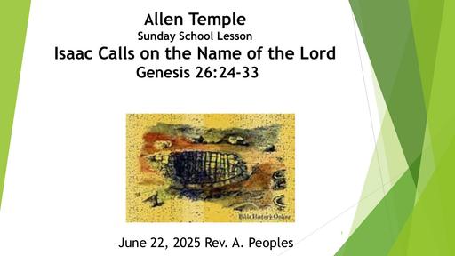 Sunday, June 22, 2025 - Isaac Calls on the Name of the Lord (Rev. Annette Carter-Peoples)